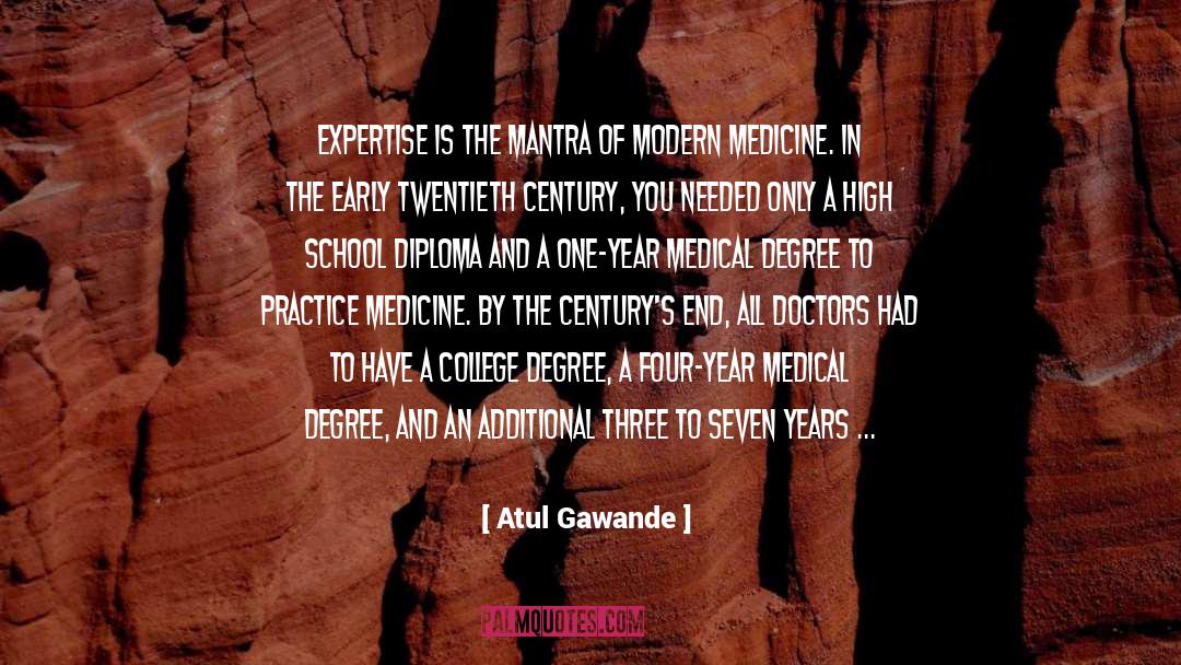 Diploma quotes by Atul Gawande