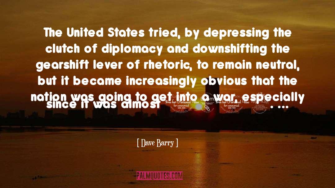 Diplomacy quotes by Dave Barry