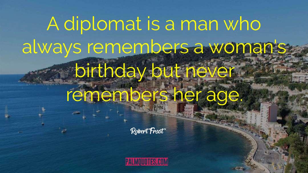 Diplomat quotes by Robert Frost