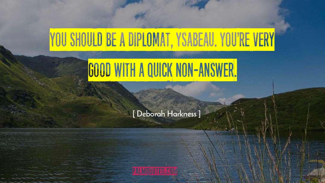 Diplomat quotes by Deborah Harkness