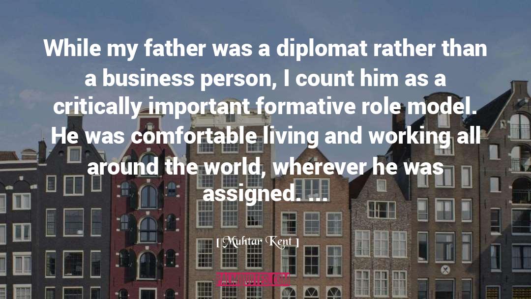 Diplomat quotes by Muhtar Kent