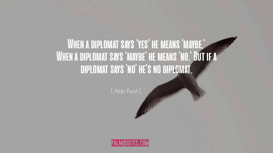 Diplomat quotes by Alan Furst