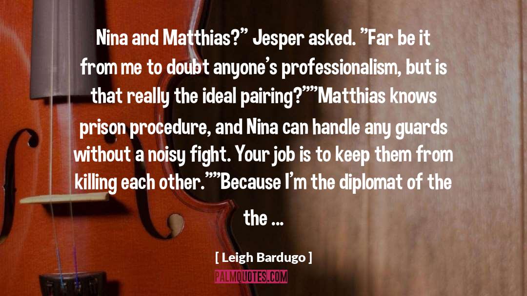 Diplomat quotes by Leigh Bardugo