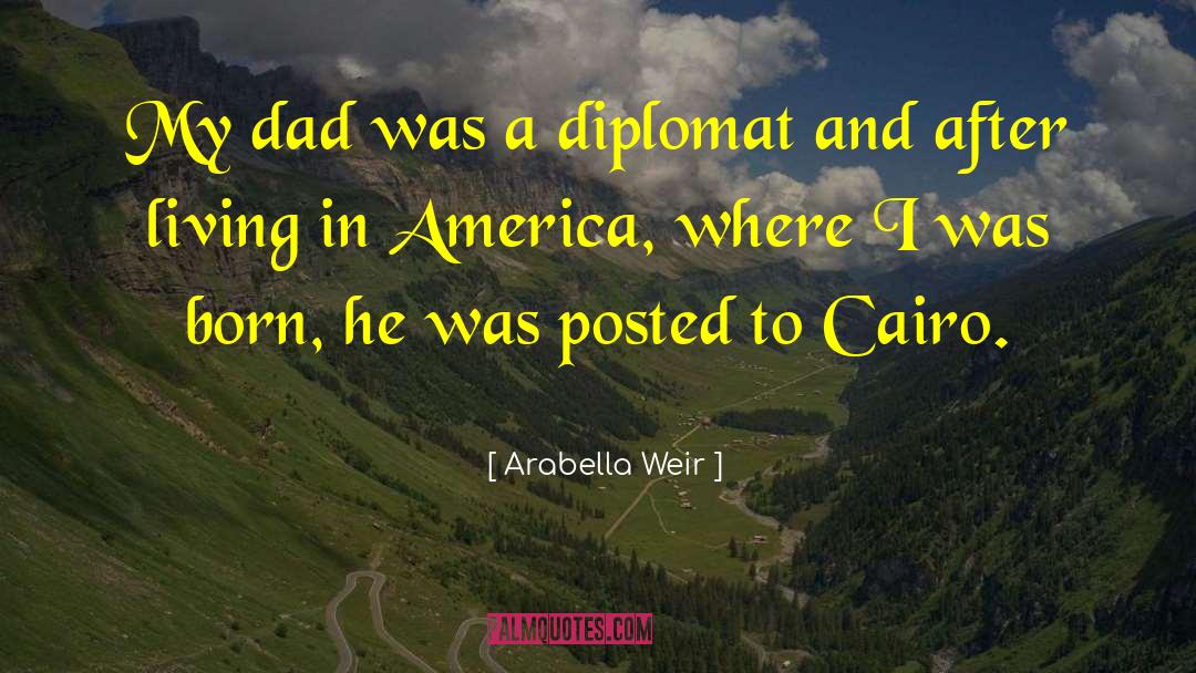 Diplomat quotes by Arabella Weir