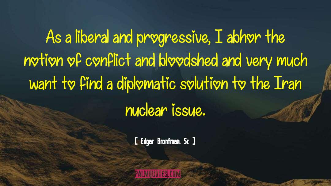 Diplomatic quotes by Edgar Bronfman, Sr.