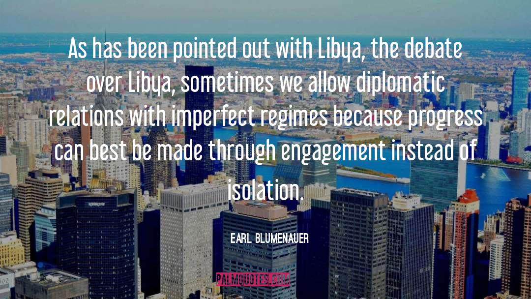 Diplomatic Relations quotes by Earl Blumenauer