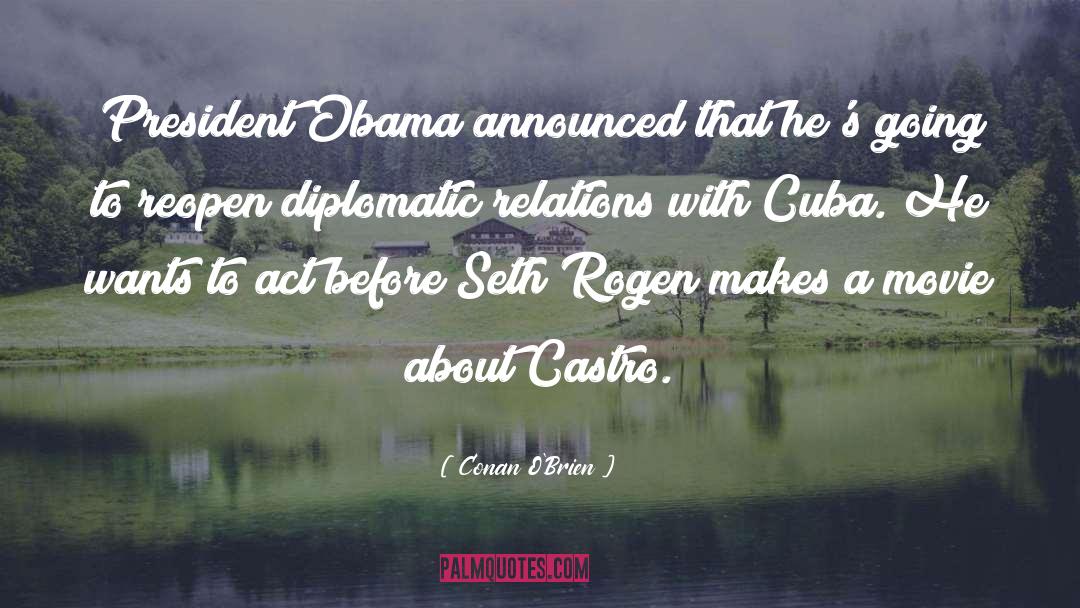 Diplomatic Relations quotes by Conan O'Brien