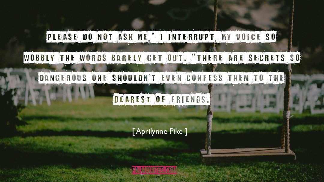 Diplomats Friends quotes by Aprilynne Pike