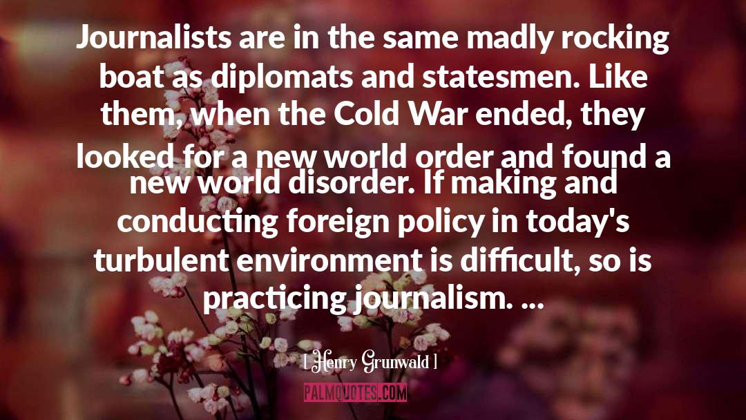 Diplomats quotes by Henry Grunwald