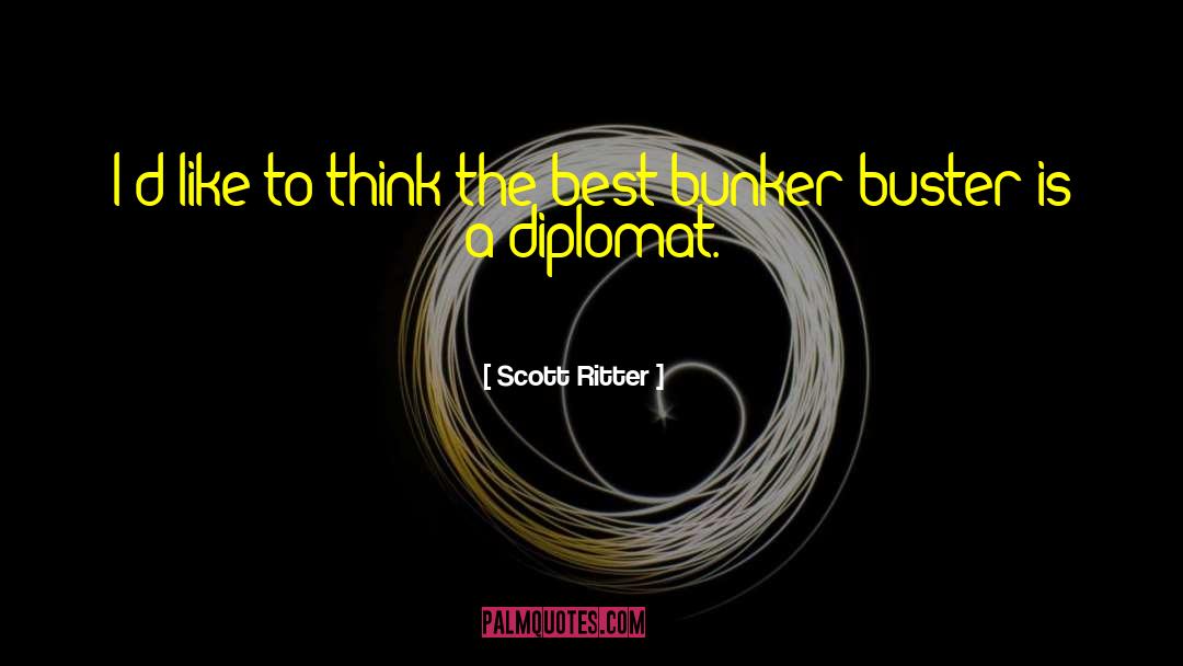 Diplomats quotes by Scott Ritter