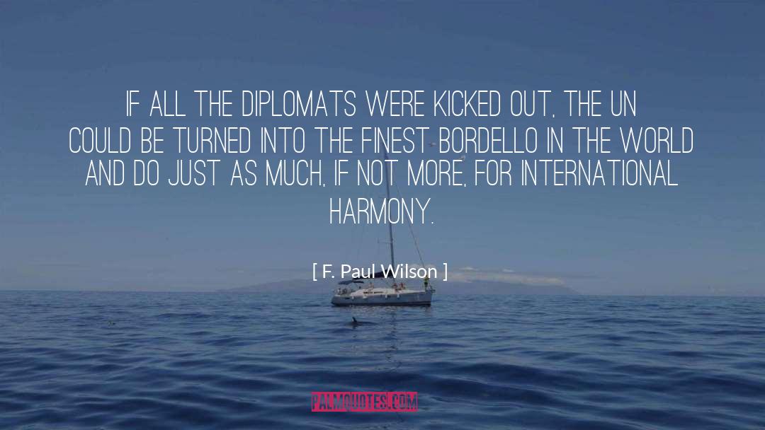 Diplomats quotes by F. Paul Wilson