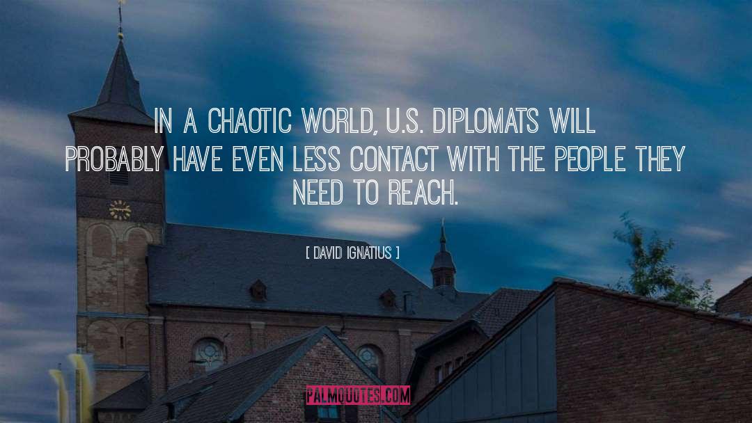 Diplomats quotes by David Ignatius