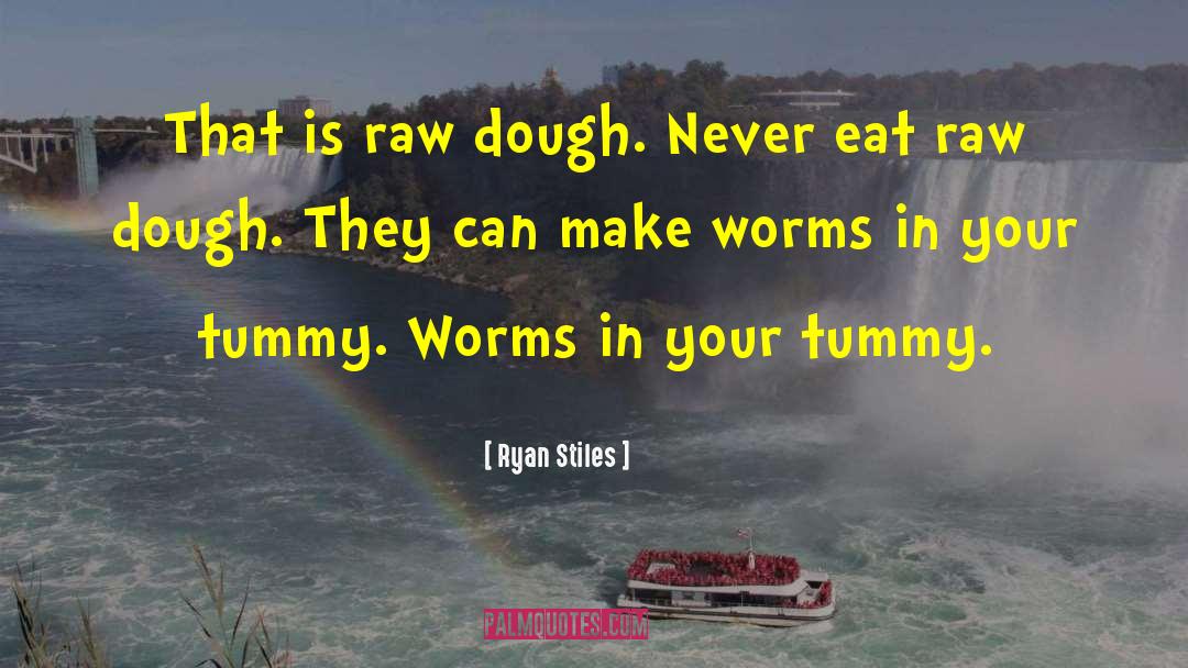 Dippie Dough quotes by Ryan Stiles