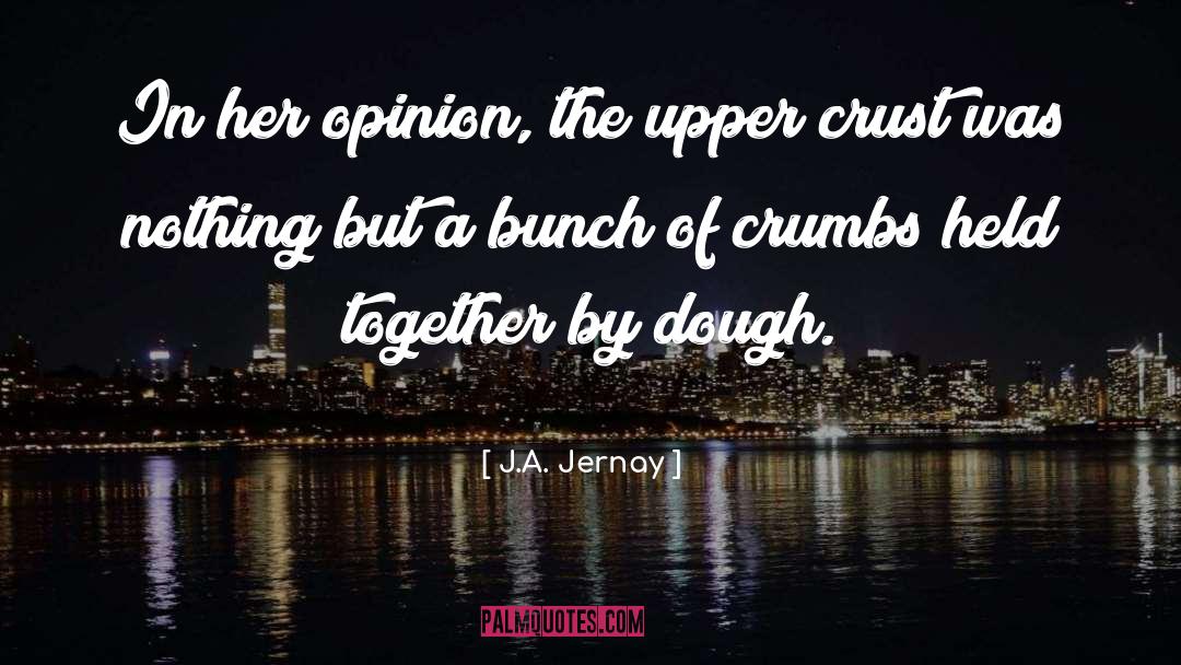 Dippie Dough quotes by J.A. Jernay