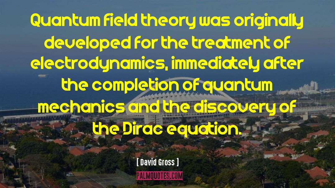 Dirac quotes by David Gross
