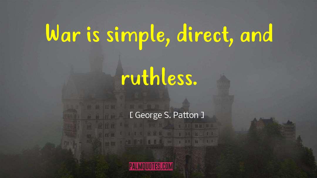 Direct Approach quotes by George S. Patton