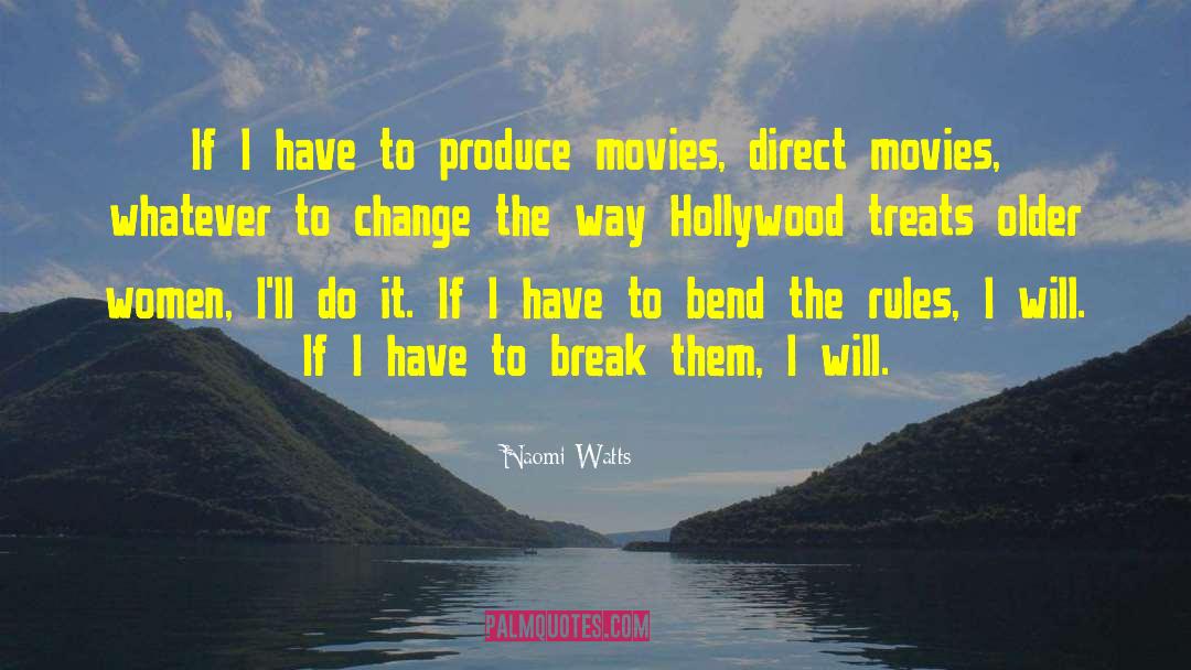 Direct Change quotes by Naomi Watts