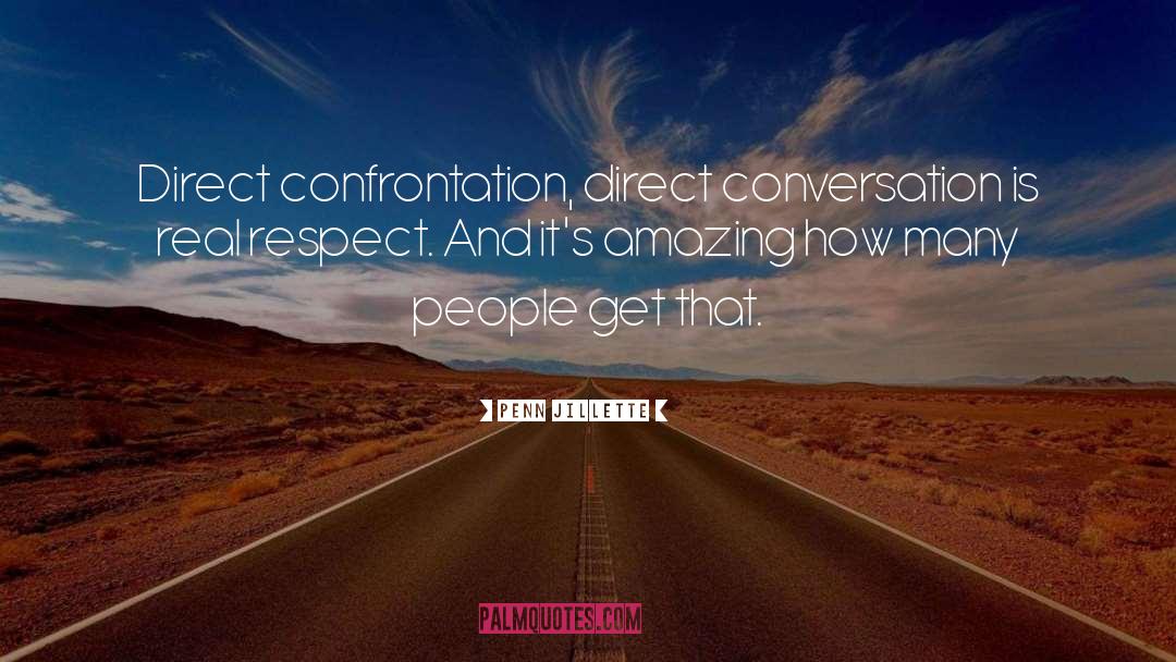Direct Communication quotes by Penn Jillette