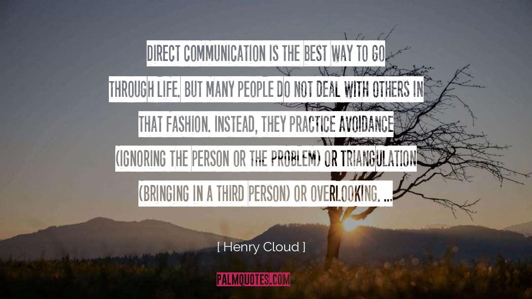 Direct Communication quotes by Henry Cloud