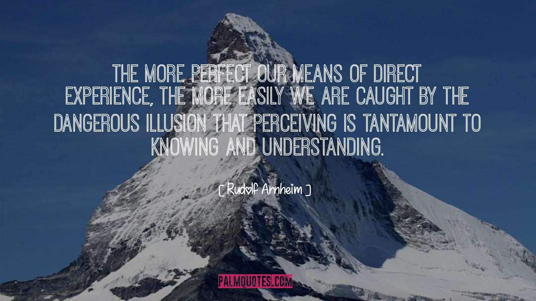 Direct Experience quotes by Rudolf Arnheim