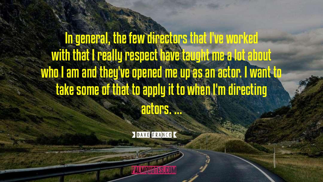 Directing Actors quotes by Dave Franco