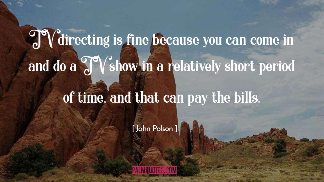 Directing quotes by John Polson