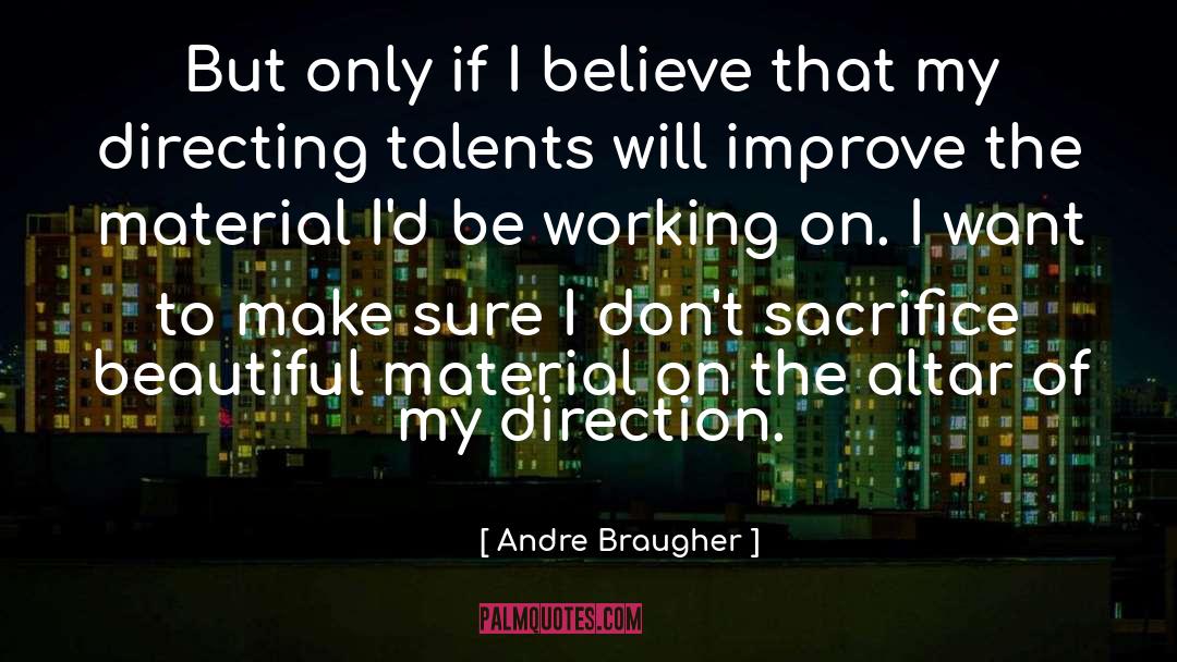 Directing quotes by Andre Braugher