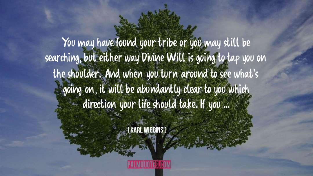 Direction In Life quotes by Karl Wiggins