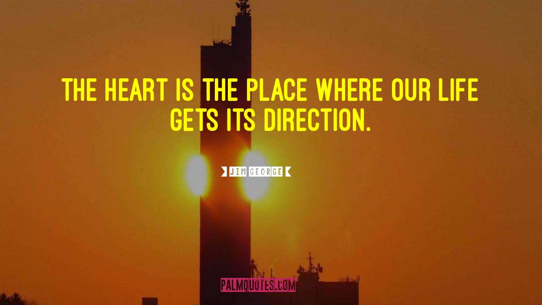 Direction Love quotes by Jim George