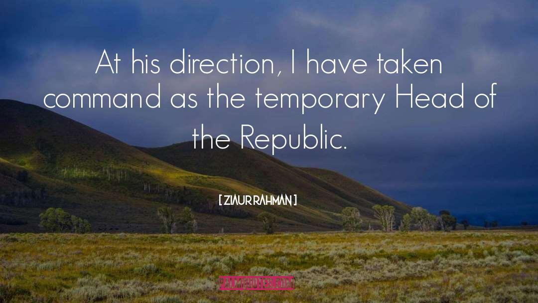 Direction quotes by Ziaur Rahman