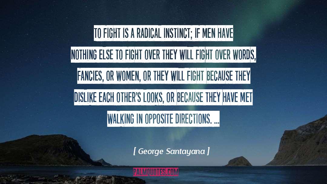 Directions quotes by George Santayana