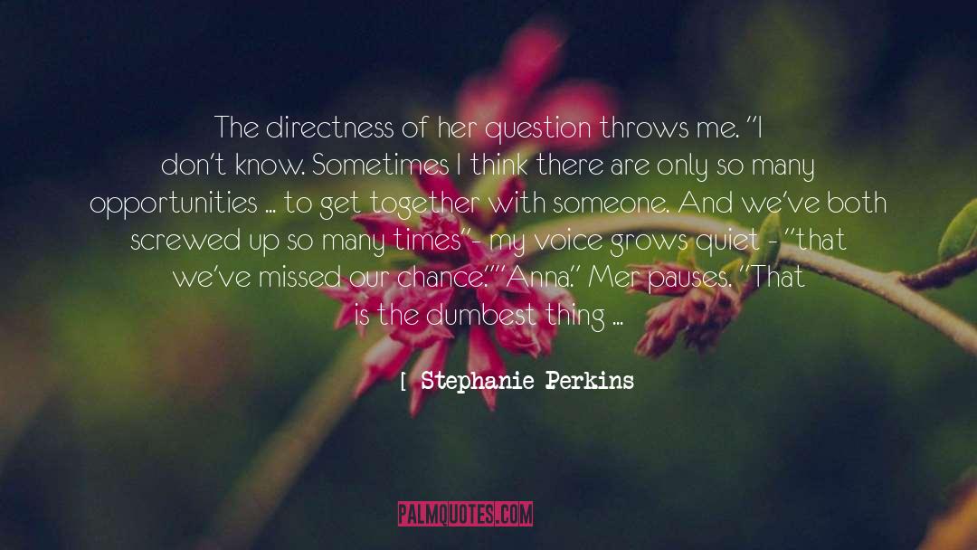 Directness quotes by Stephanie Perkins