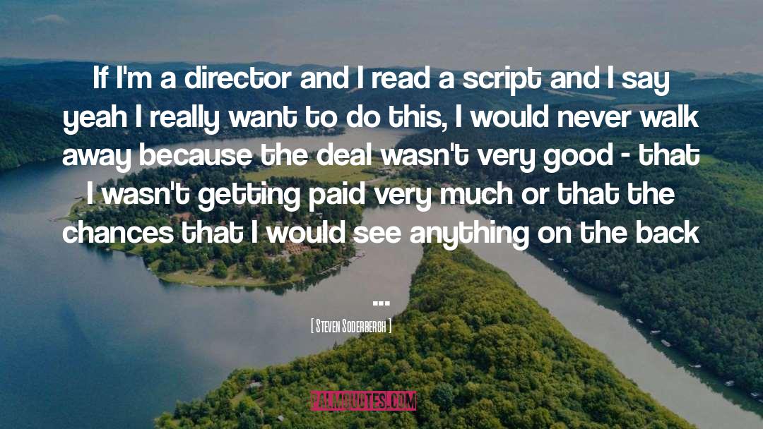 Director quotes by Steven Soderbergh
