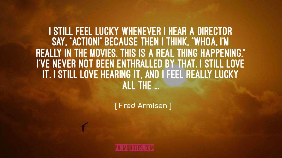 Director quotes by Fred Armisen