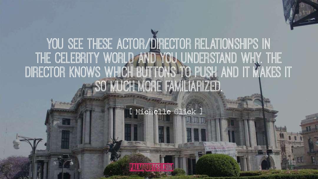 Director quotes by Michelle Glick