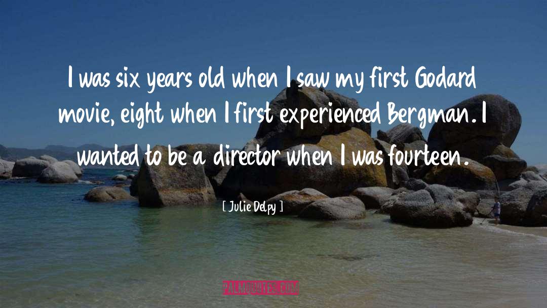Director quotes by Julie Delpy
