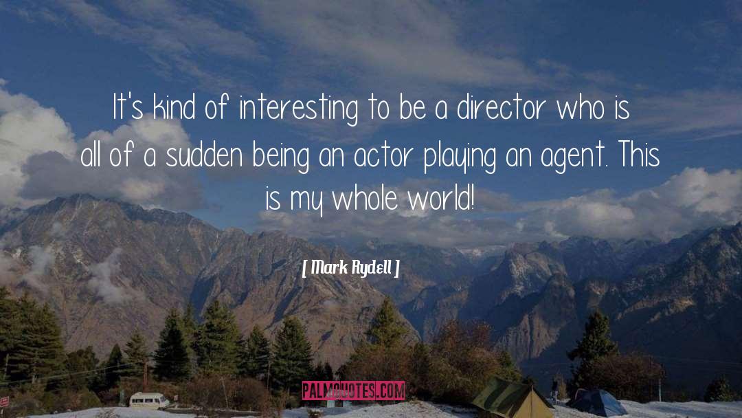 Director quotes by Mark Rydell