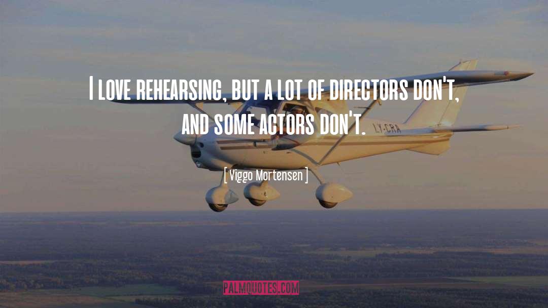 Directors quotes by Viggo Mortensen