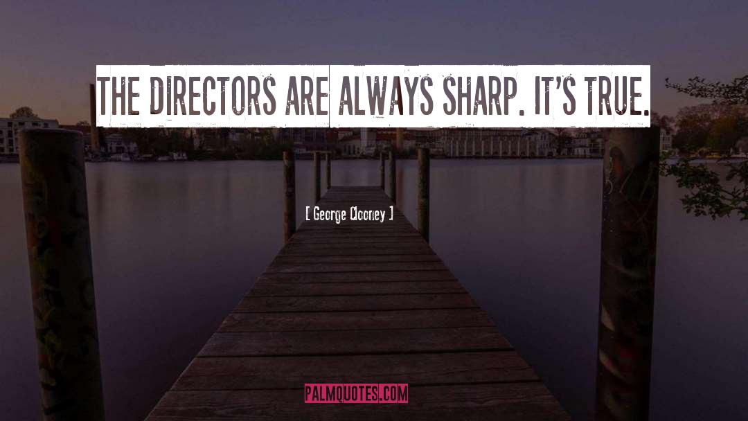 Directors quotes by George Clooney