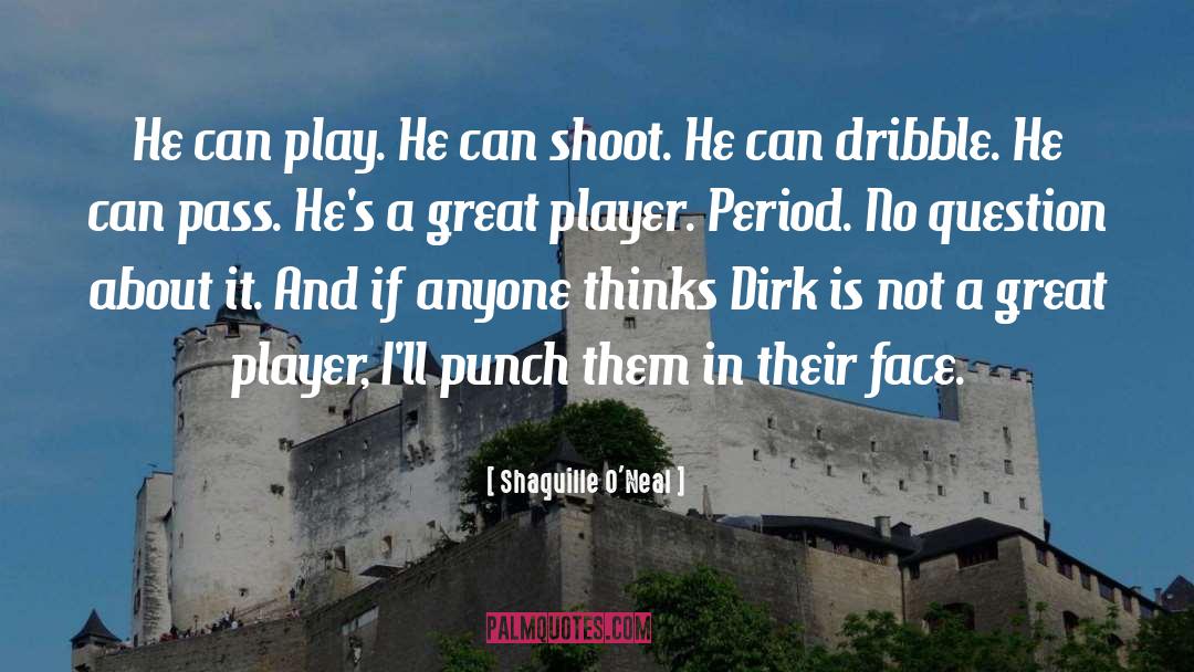 Dirk Bogarde quotes by Shaquille O'Neal