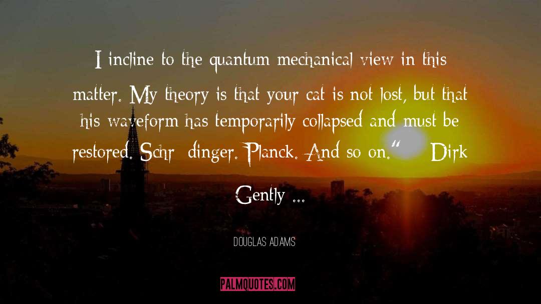 Dirk Gently quotes by Douglas Adams
