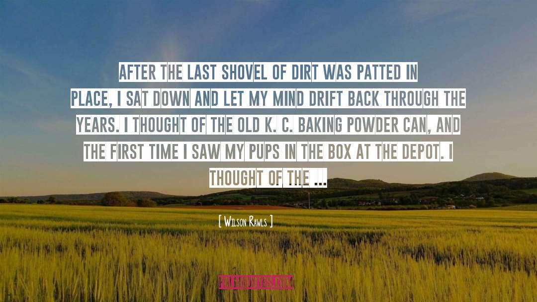 Dirt quotes by Wilson Rawls