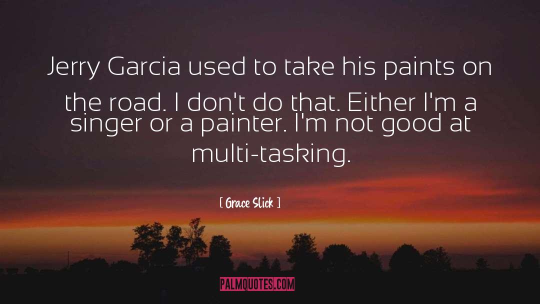 Dirt Road quotes by Grace Slick