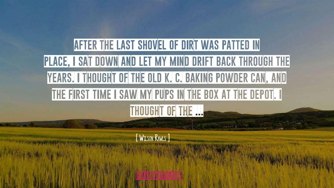 Dirt Roads quotes by Wilson Rawls