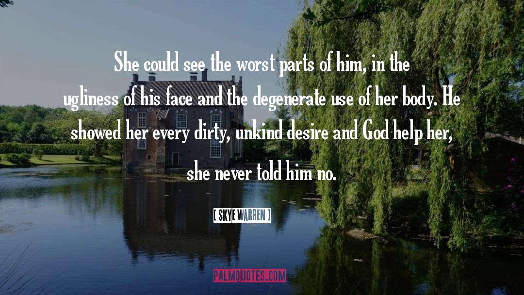 Dirty Flesh quotes by Skye Warren