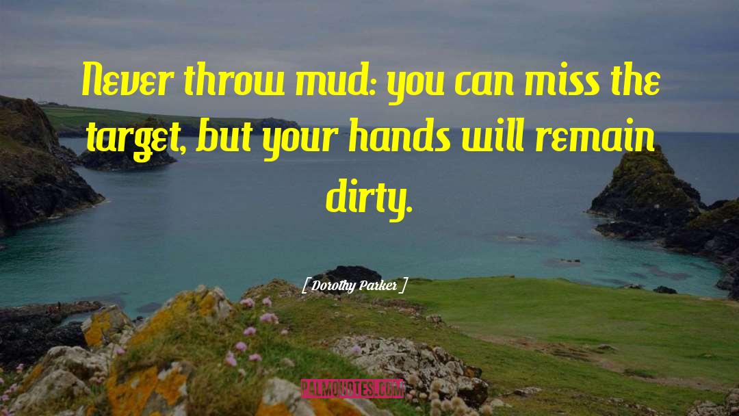 Dirty Hands quotes by Dorothy Parker