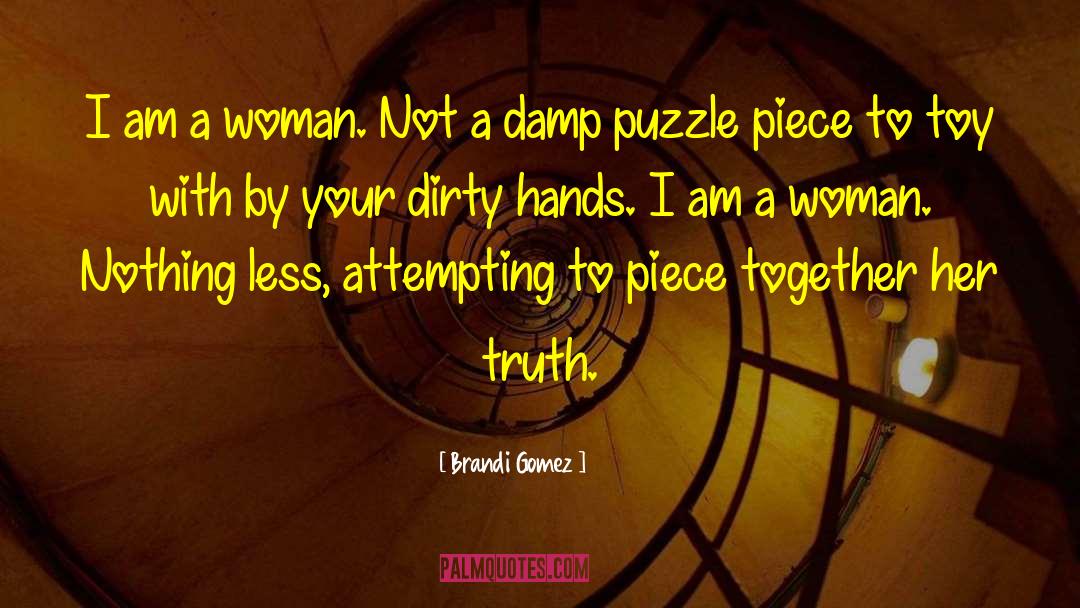 Dirty Hands quotes by Brandi Gomez