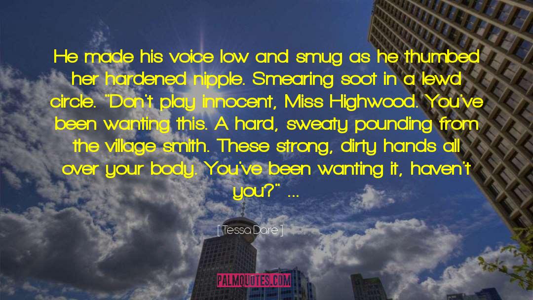 Dirty Hands quotes by Tessa Dare