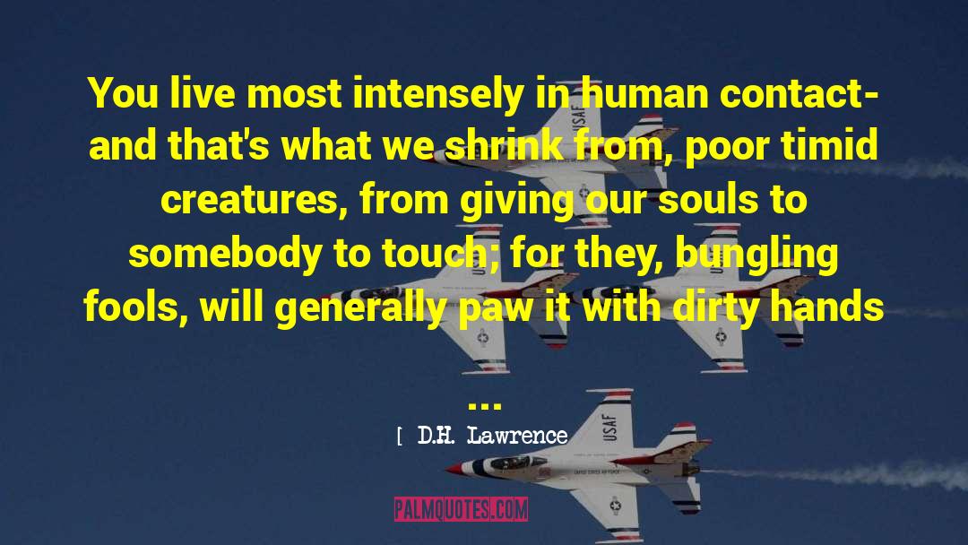 Dirty Hands quotes by D.H. Lawrence