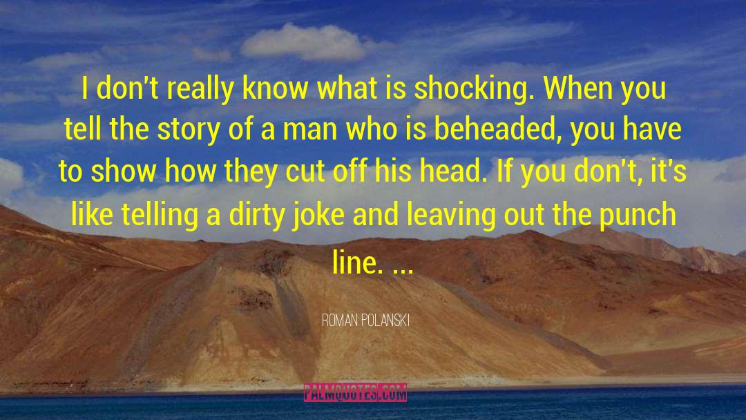 Dirty Jokes quotes by Roman Polanski